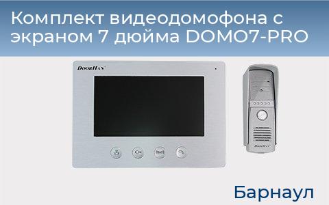 Комплект видеодомофона с экраном 7 дюйма DOMO7-PRO, barnaul.doorhan.ru